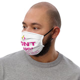 Don't Touch My Hair Premium Face Mask