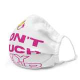 Don't Touch My Hair Premium Face Mask