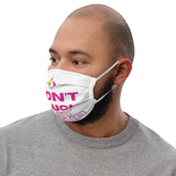 Don't Touch My Hair Premium Face Mask