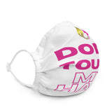 Don't Touch My Hair Premium Face Mask